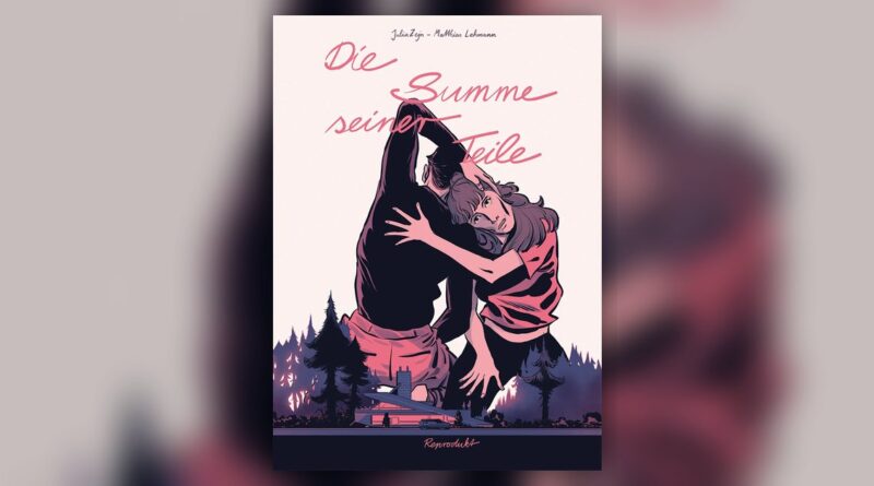 Cover der Graphic Novel Die Summe seiner Teile von Julia Zejn und Matthias Lehmann